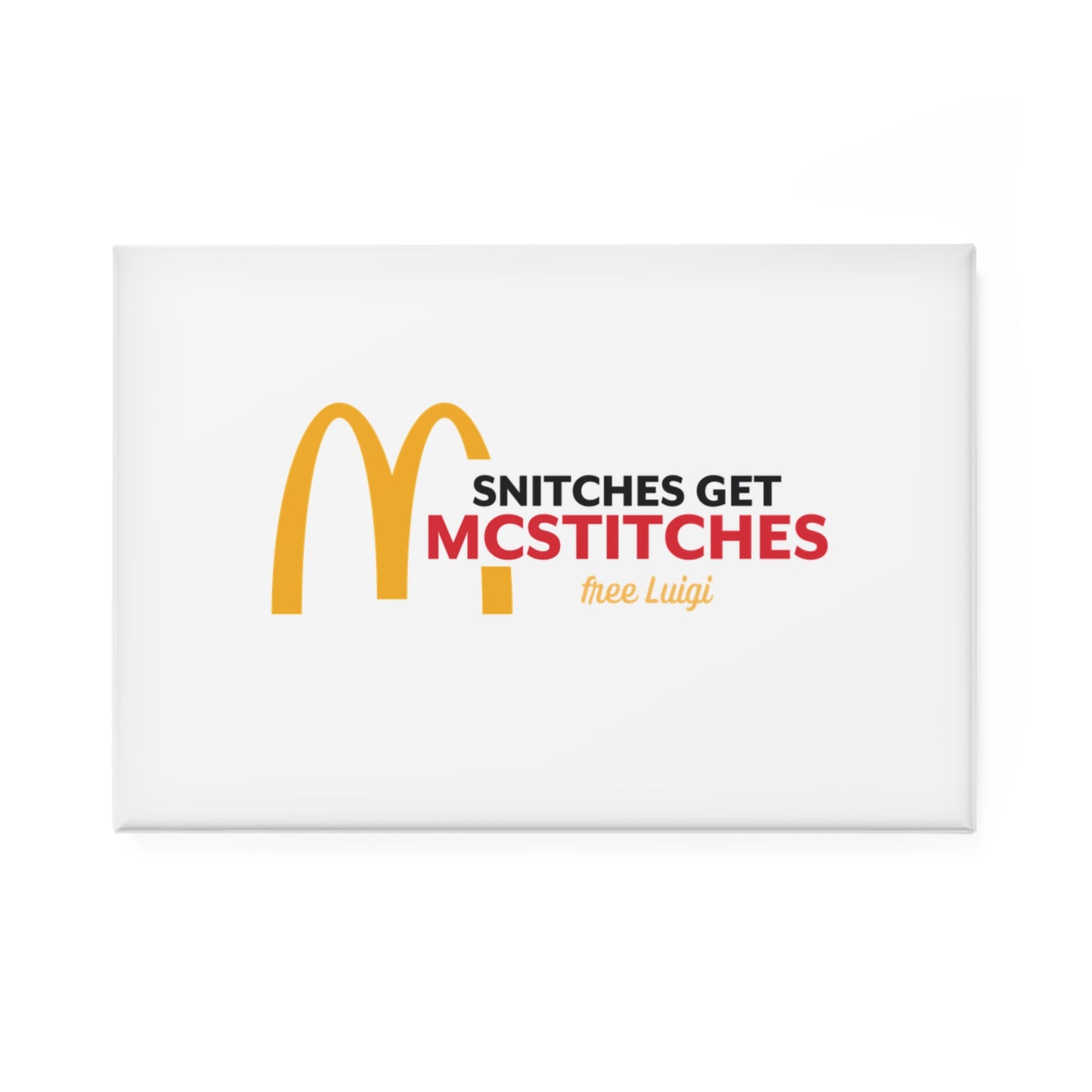 Snitches Get McStitches Button Magnet, Rectangle (1 & 10 pcs)